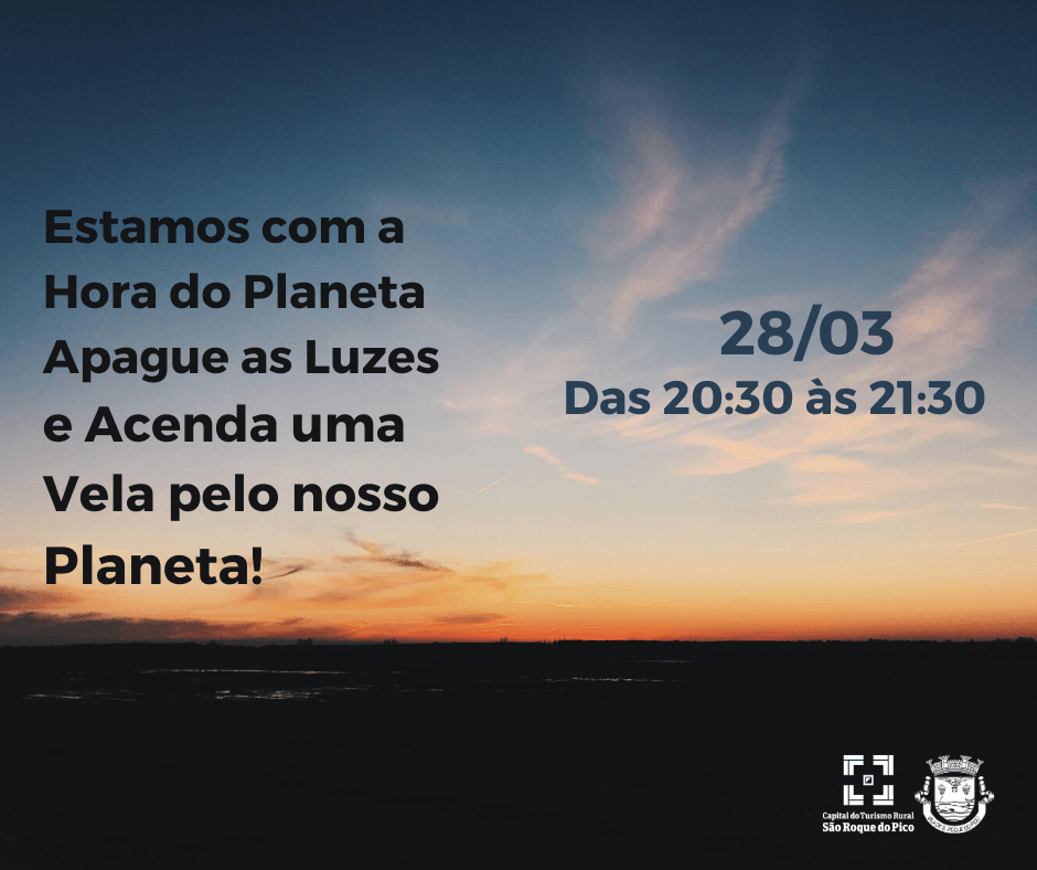 Câmara de São Roque do Pico associa-se à Hora do Planeta