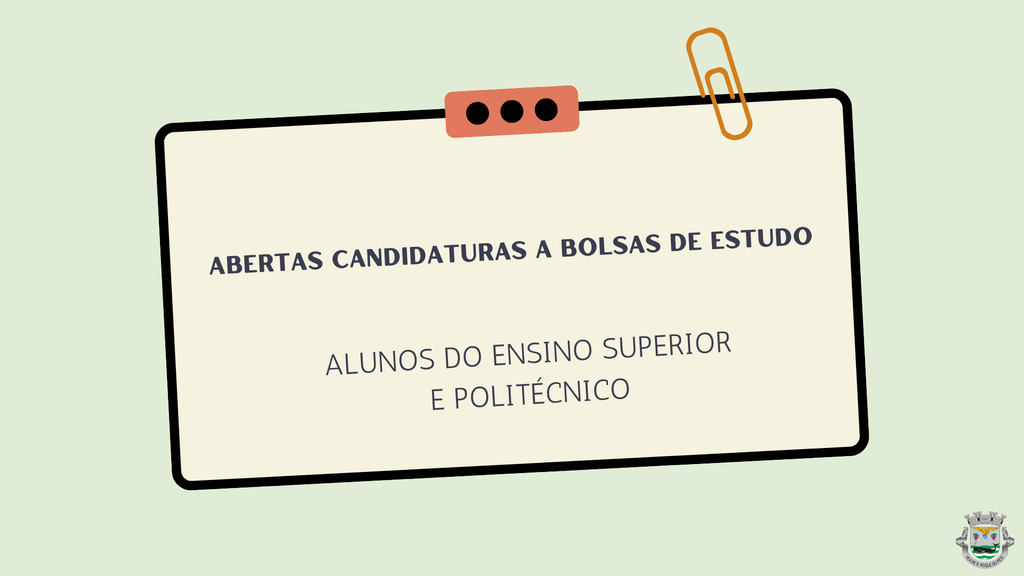 ABERTAS CANDIDATURAS A BOLSAS DE ESTUDO PARA ALUNOS DO ENSINO SUPERIOR E POLITÉCNICO